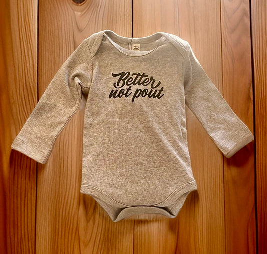 Better Not Pout Organic Cotton Baby Onesie | Long Sleeve