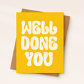 Well Done You | Congratulations Card