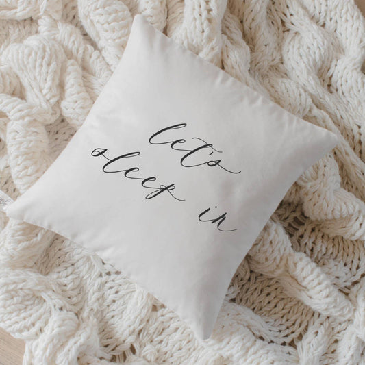 ‘Let's Sleep In’ Throw Pillow